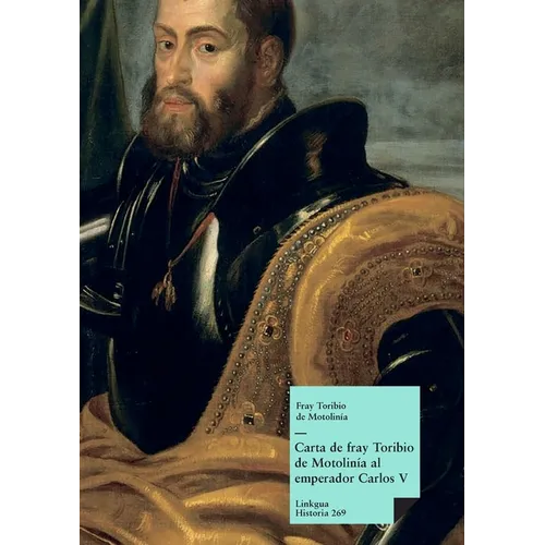 Carta de fray Toribio de Motolinía al emperador Carlos V