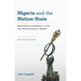 Nigeria and the Nation-State: Rethinking Diplomacy with the Postcolonial World
