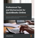Professional Tips and Workarounds for QuickBooks Online: Improve your QuickBooks Online and bookkeeping skills using advanced techniques and best prac