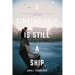 A Sinking Ship is Still a Ship