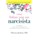 Cómo Lidiar con un Narcisista