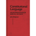 Constitutional Language: An Interpretation of Judicial Decision
