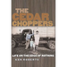 The Cedar Choppers: Life on the Edge of Nothing