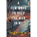 A Few Ways To Help The Man In Me