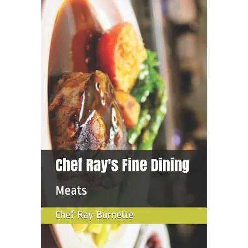 Chef Ray's Fine Dining: Meats