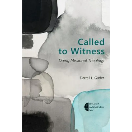 Called to Witness: Doing Missional Theology