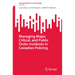 Managing Major, Critical, and Public Order Incidents in Canadian Policing