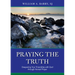 Praying the Truth: Deepening Your Friendship with God Through Honest Prayer