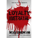 Loyalty & Betrayal