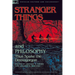 Stranger Things and Philosophy: Thus Spake the Demogorgon