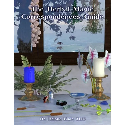 The Herbal Magic Correspondences Guide