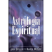 Astrologia Espiritual (Spiritual Astrology)