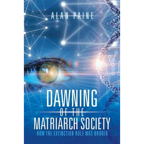 Dawning of the Matriarch Society: How the Extinction Rule Was Broken