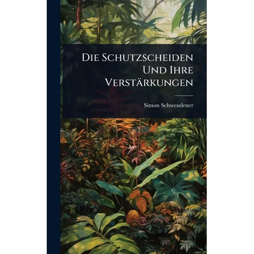 Die Schutzscheiden Und Ihre Verstärkungen
