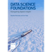 Data Science Foundations: Navigating digital insight