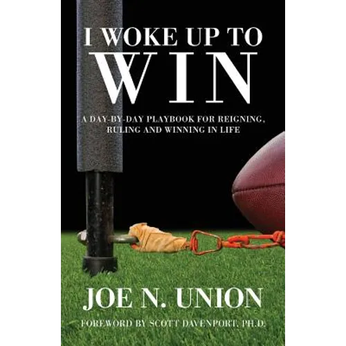 I Woke Up to Win: Reigning, Ruling and Winning in Life