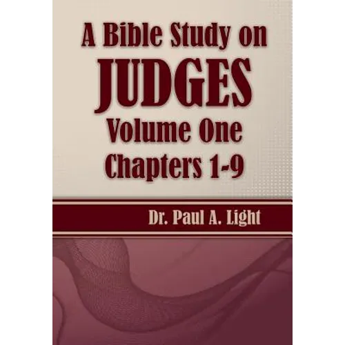 A Bible Study on Judges, Volume One - Paperback
