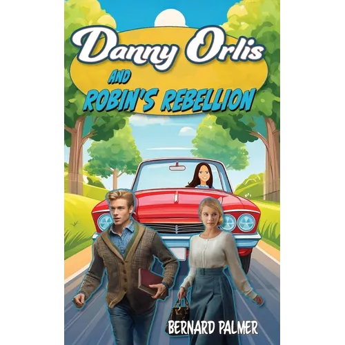Danny Orlis and Robin's Rebellion