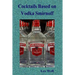 Cocktails based on Vodka Smirnoff
