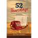 52 Thursdays: One Year, 52 Calls, and the Power of Reconnection
