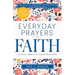 Everyday Prayers for Faith: Finding Confidence in God No Matter What (a 30-Day Devotional and Reflective Journal)