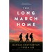 The Long March Home: A World War II Novel of the Pacific