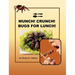 Munch! Crunch! Bugs for Lunch!