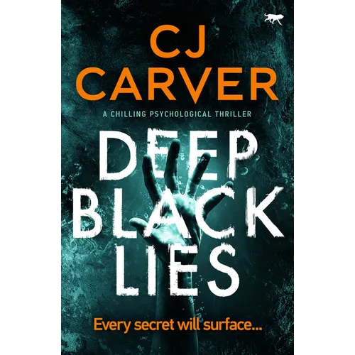 Deep Black Lies: A Chilling Psychological Thriller
