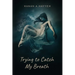 Trying to Catch my Breath: (Battling BPD, Anxiety, and daily struggles)