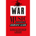 War Music: An Account of Homer's Iliad