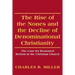 The Rise of the Nones and the Decline of Denominational Christianity: The Case for Reasoned Reform in the Christian Church