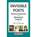 Invisible Poets: Afro-Americans of the Nineteenth Century:: African Americans of the Nineteenth Century: African Americans of the 19th Century