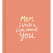 Mom, I Wrote a Book about You