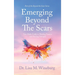 Emerging Beyond The Scars: Your Daily Guide to Healing Trauma and Finding Strength