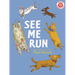 See Me Run