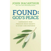 Found: God's Peace: Experience True Freedom from Anxiety in Every Circumstance