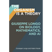 The Organism Is a Theory: Giuseppe Longo on Biology, Mathematics, and AI