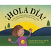 Hola Dia!: Un libro para ayudar a niños a normalizar y validar sus sentimientos en relación al trauma