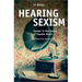 Hearing Sexism: Gender in the Sound of Popular Music. a Feminist Approach