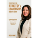 Essentials for Strategy & Leadership: Vision to Victory