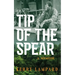 Tip of the Spear: A Memoir