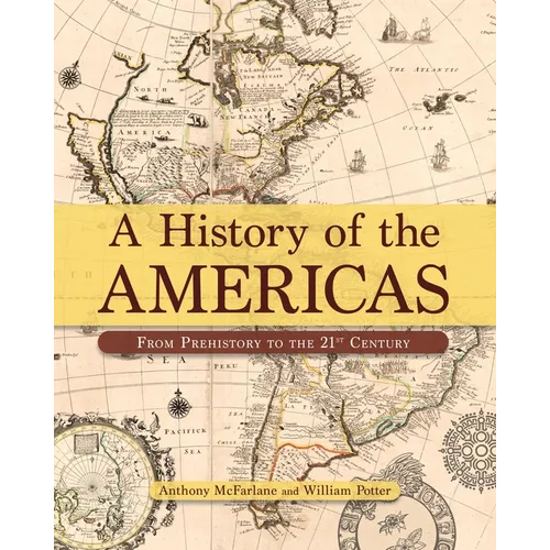 A History of the Americas: From Prehistory to the 21st Century