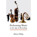 Performing Music in the Age of Recording