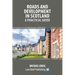 Roads and Development in Scotland: A Practical Guide