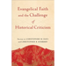 Evangelical Faith and the Challenge of Historical Criticism