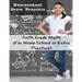 Sixth Grade Math: (For Homeschool or Extra Practice)