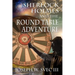 Sherlock Holmes and the Round Table Adventure.