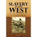 Slavery in the West: The Untold Story of the Slavery of Native Americans in the West