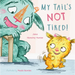 My Tail's Not Tired! 8x8 Edition