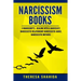Narcissism Books: 4 Manuscripts - Dealing with a Narcissist, Narcissistic Relationship, Narcissistic Abuse, Narcissistic Mothers